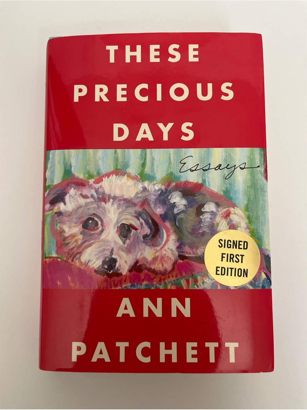 These Precious Days Ann Patchett Signed First Edition Hardcover
